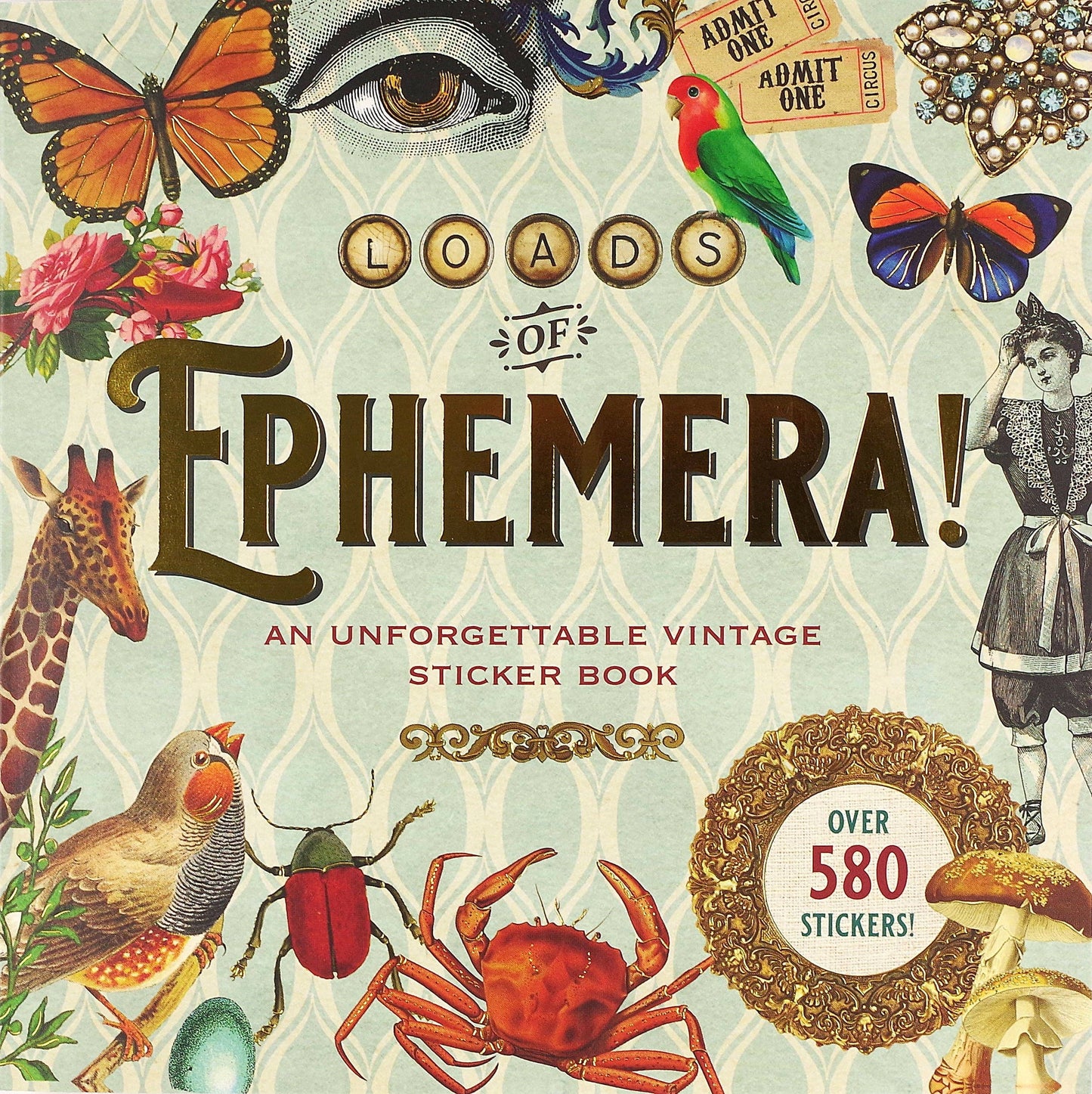 Loads of Ephemera! Sticker Book,Loads of Ephemera! Sticker Book