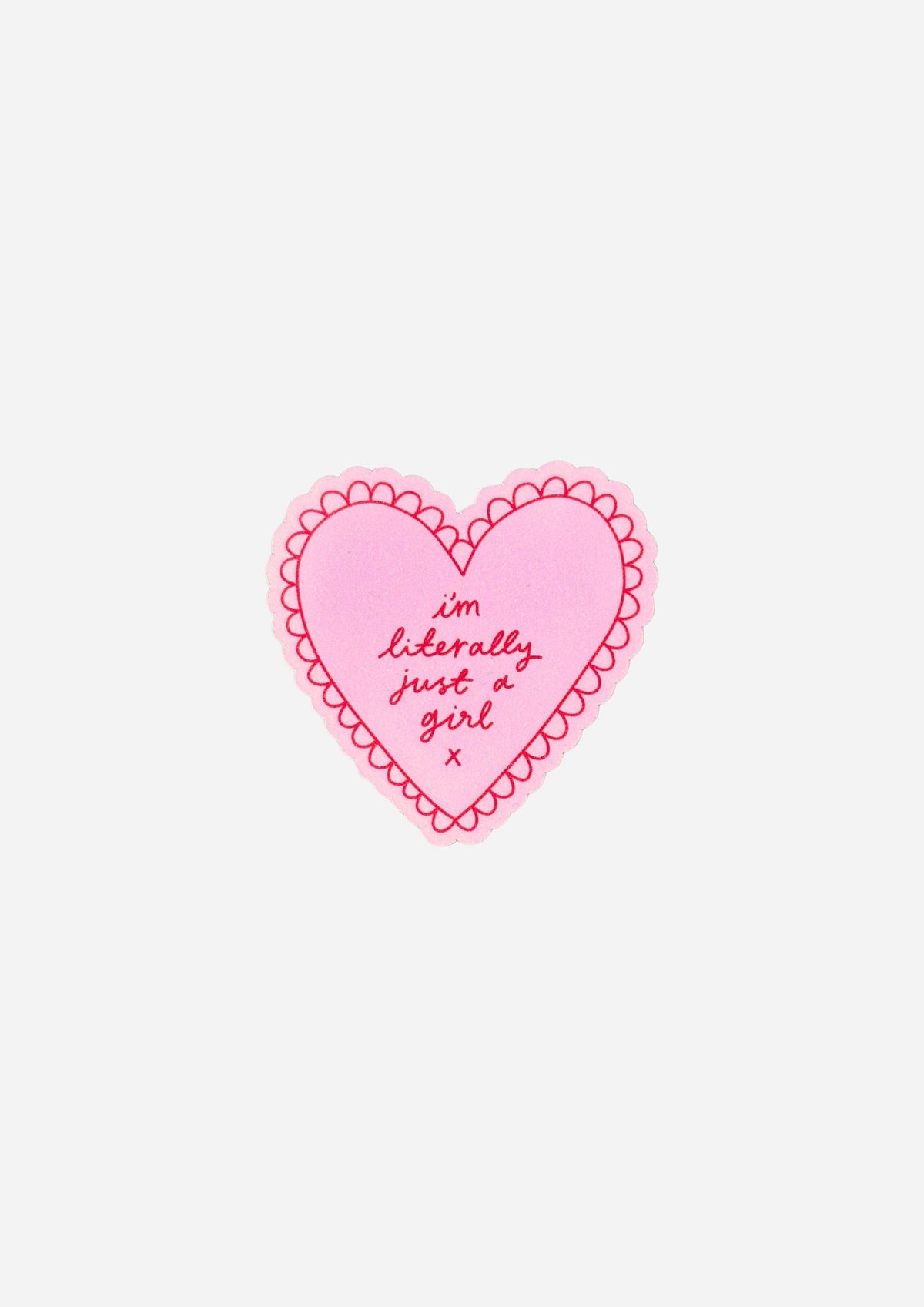 I'm Literally Just a Girl Heart Vinyl Sticker